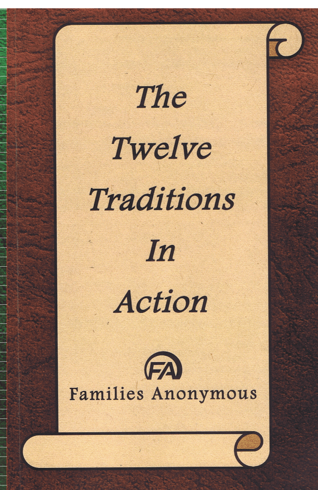 #5010 FA’s Twelve Traditions in Action